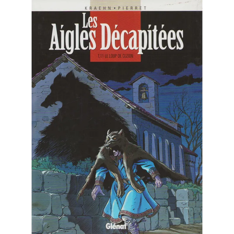 Les aigles décapitées (11) - Le loup de Cuzion
