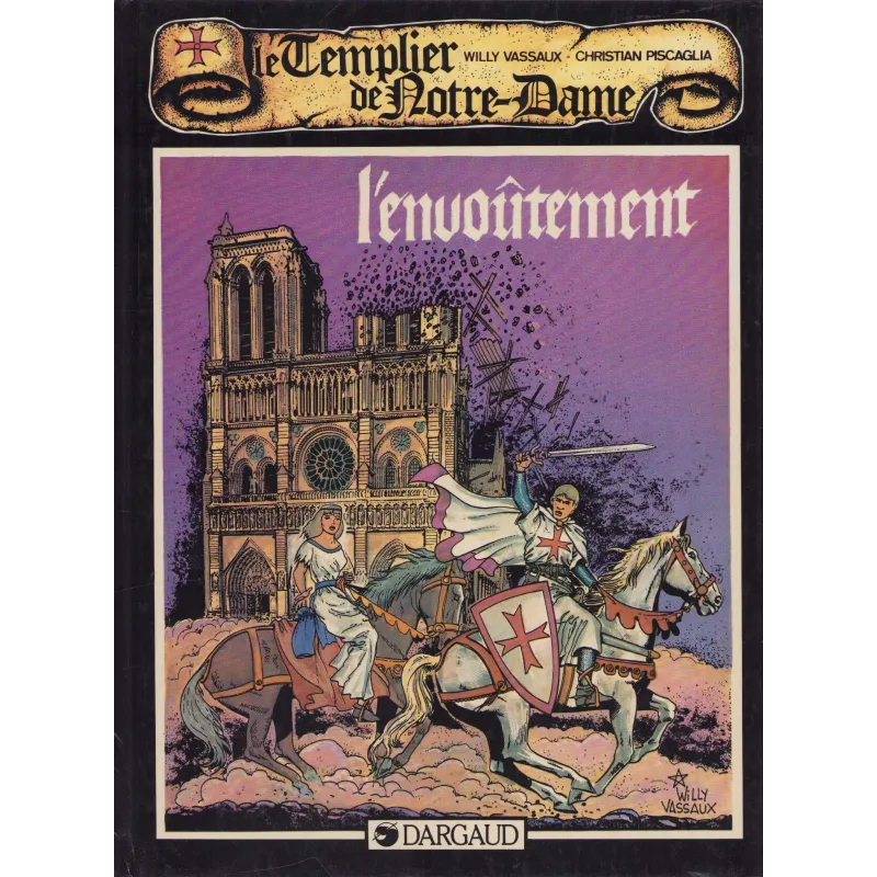 Les Templiers de Notre-Dame (1) - L'envoûtement Les Templiers de Notre-Dame (1) - L'envoûtement