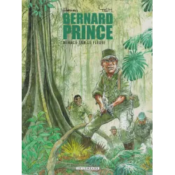 Bernard Prince (18) - Menace sur le fleuve
