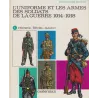 L'uniforme et les armes des soldats de la guerre 1914 - 1918 (Tome 1) - Infanterie - Blindés - Aviation