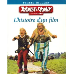 Astérix (HS) - Astérix et Obelix contre César - L'histoire d'un film