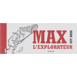 Max l'explorateur (Luxe) - max l'explorateur