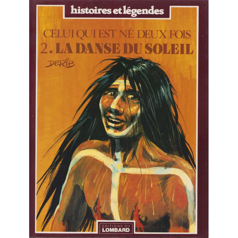 Celui qui est né deux fois (2) - La danse du soleil Celui qui est né deux fois (2) - La danse du soleil