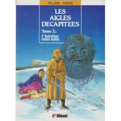 Les aigles décapitées (2) - L'héritier sans nom