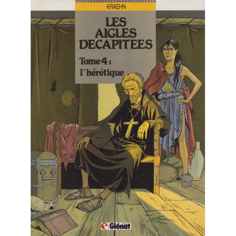 Les aigles décapitées (4) - L'hérétique