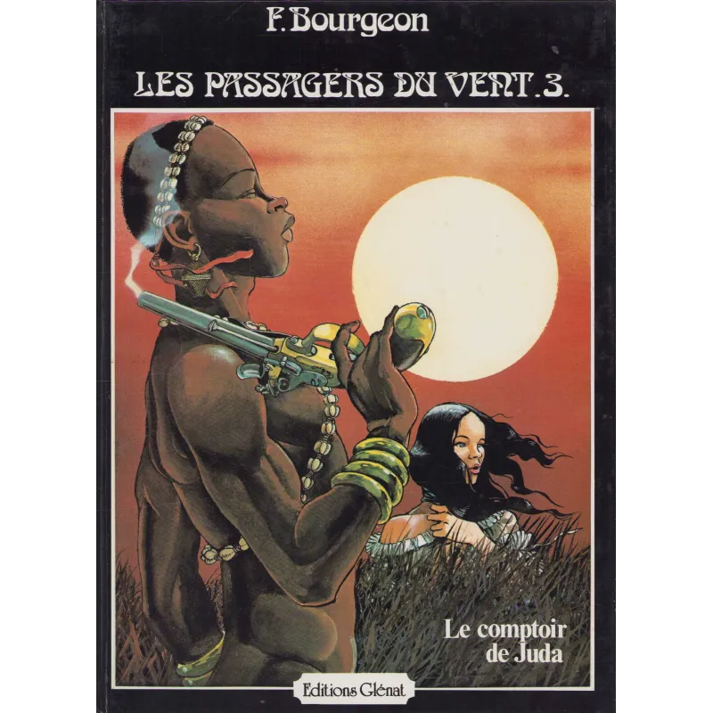 Les passagers du vent (3) - Le comptoir de Juda