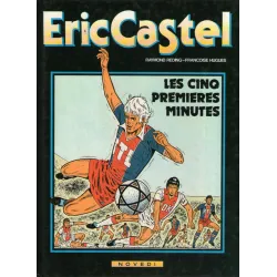 1-eric-castel-9-les-cinq-premieres-minutes