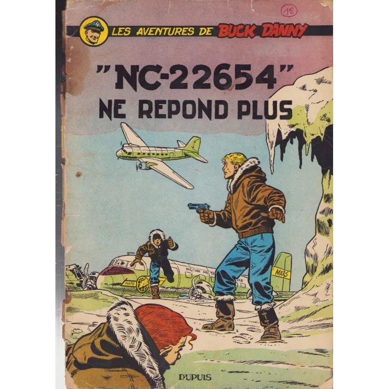 Buck Danny (15) - N.C.22654 ne répond plus Buck Danny (15) - N.C.22654 ne répond plus