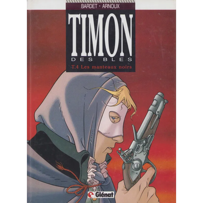 Timon des blés (4) - Les manteaux noirs
