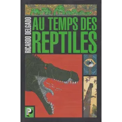 Au temps des reptiles (1) - Au temps des reptiles
