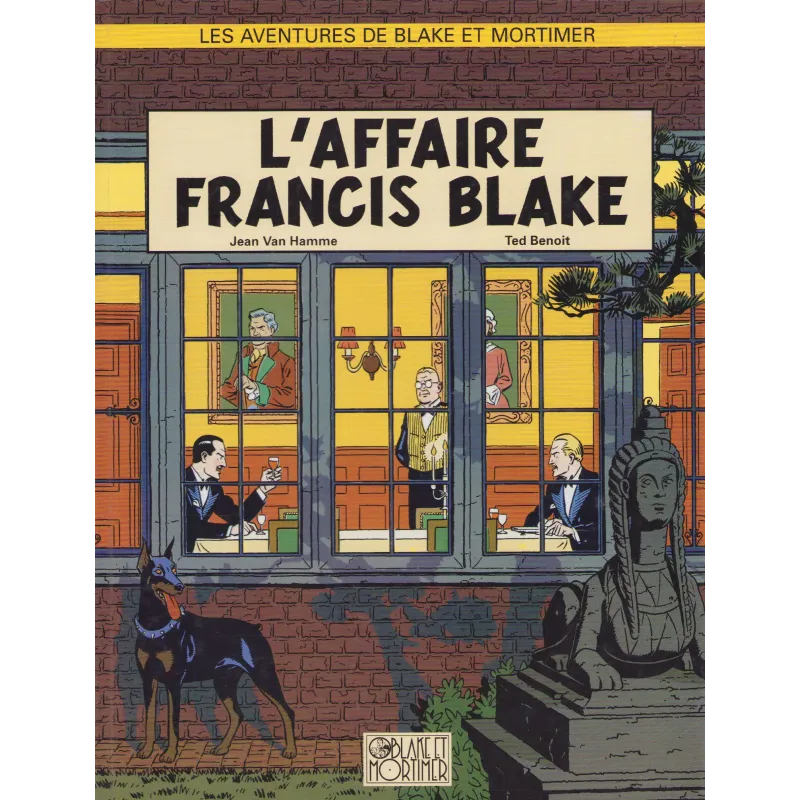 Blake et Mortimer (13b) - L'affaire Françis Blake Blake et Mortimer (13b) - L'affaire Françis Blake