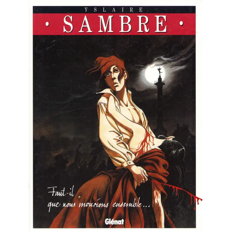 Sambre (4) - Faut-il que nous mourrions ensemble