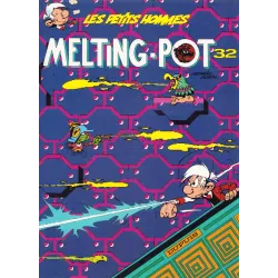 Les petits hommes (32) - Melting-pot