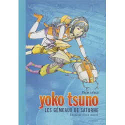 Yoko Tsuno (30) - Les gémeaux de Saturne - Esquisses d'une œuvre