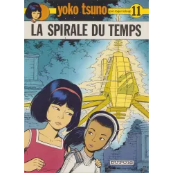 Yoko Tsuno (11) - La spirale du temps