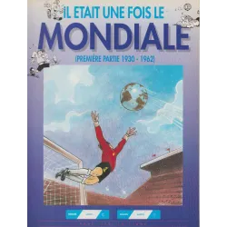 Il était une fois le mondiale (1) - 1930 à 1962