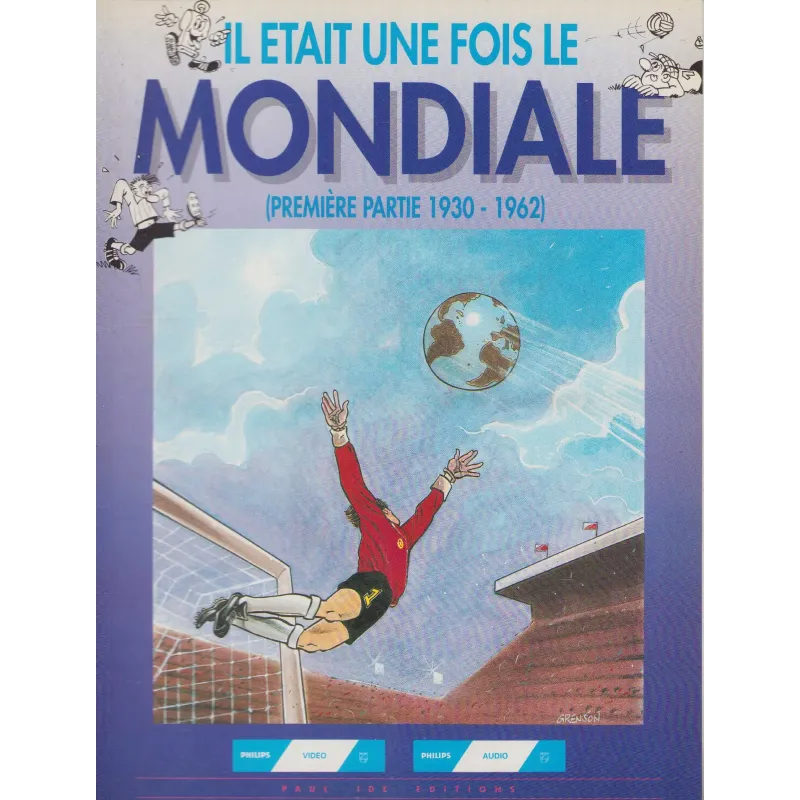 Il était une fois le mondiale (1) - 1930 à 1962