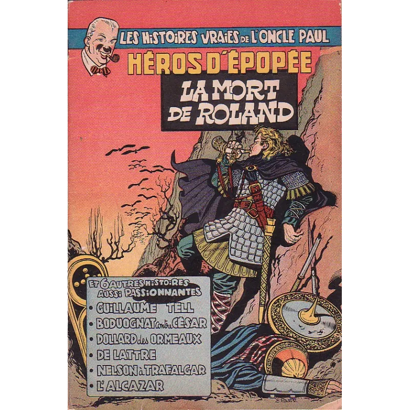 1-les-histoires-vraies-de-l-oncle-paul-7-heros-d-epopee-la-mort-de-roland 1-les-histoires-vraies-de-l-oncle-paul-7-heros-d-epopee-la-mort-de-roland