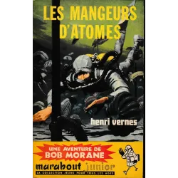 Marabout junior (190) - Les mangeurs d'atomes - Bob Morane (45)