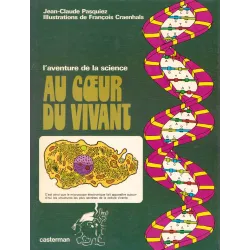 L'aventure de la science (3) - Au coeur du vivant