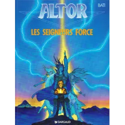 Altor - Le cristal majeur (5) - Les seigneurs force