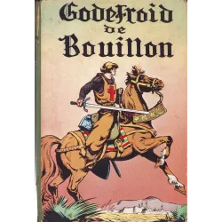 Godefroid de Bouillon (1) - Godefroid de Bouillon