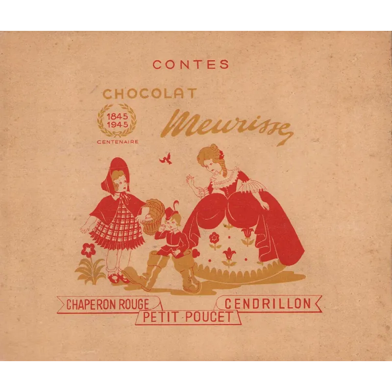 Chocolat Meurisse - Contes - Chaperon rouge - Petit poucet - Cendrillon
