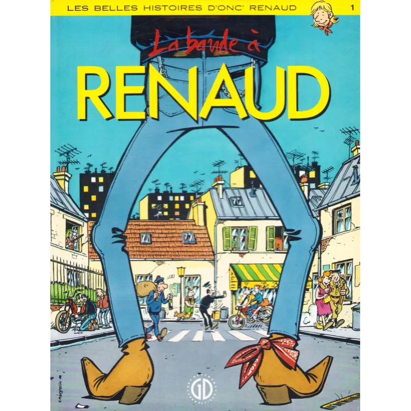 Les Belles histoires d'Onc' Renaud (1) - La bande à Renaud