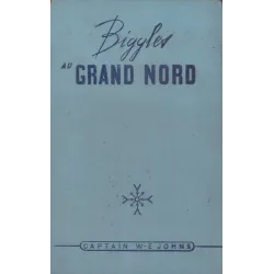 Biggles (14) - Biggles au grand nord