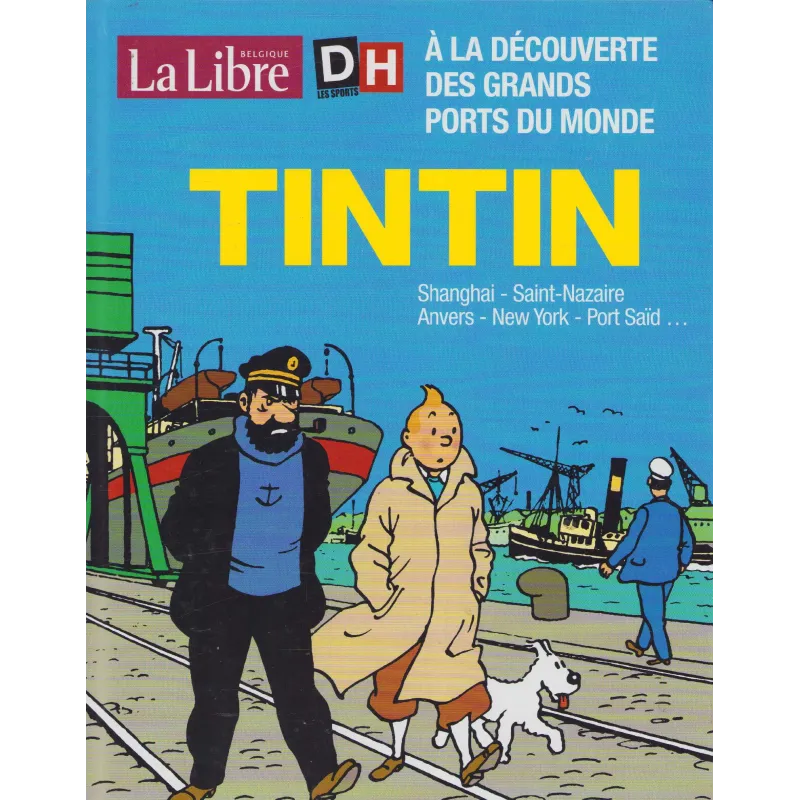 Tintin (HS) - Tintin à la découverte des grands ports du monde