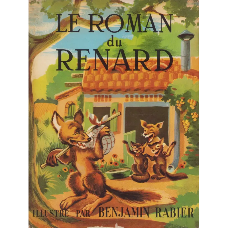 Le roman de renard - Benjamin Rabier