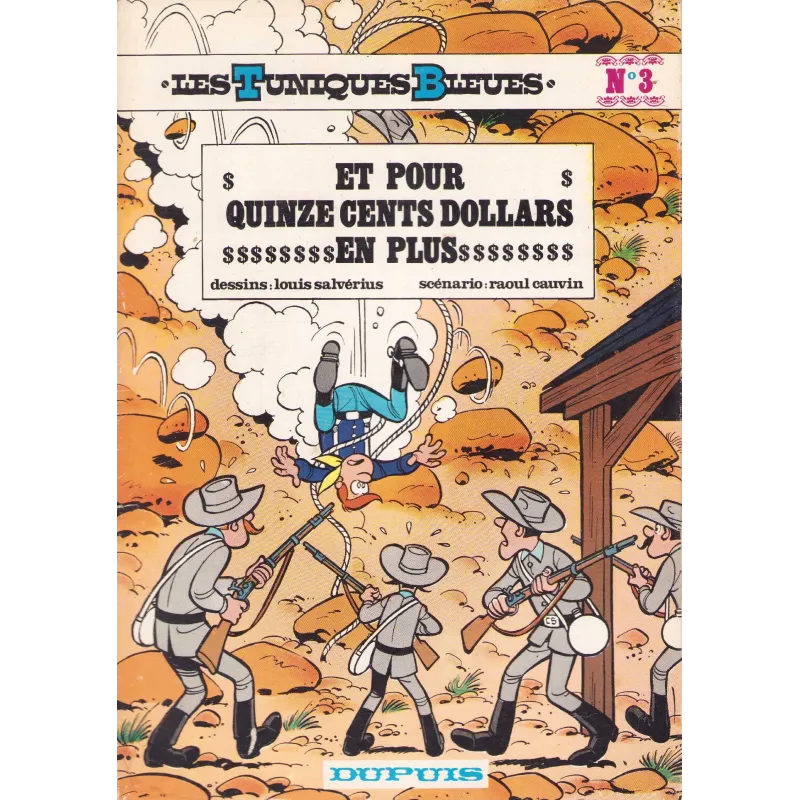 Tuniques Bleues (3) - Et pour quinze cents dollars en plus