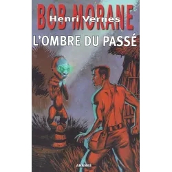 Bob Morane (299) - L'ombre du passé