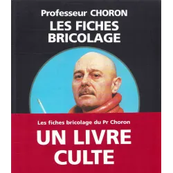 Professeur Choron (HS) - Les fiches bricolage du professeur Choron
