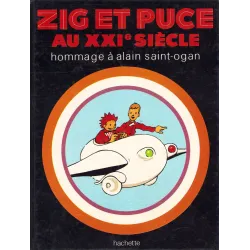 Zig et Puce (HS) - Au XXIe siècle - Hommage à Alain Saint Ogan