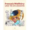 Natacha (HS) - François Walthery une vie en dessins