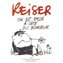 Les années Reiser (1) - On est passé à coté du bonheur (1974)