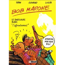 Bob Marone (2) - Le dinosaure blanc - L'affrontement