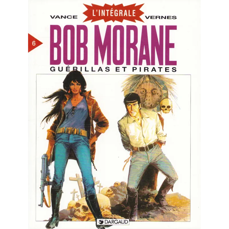 Bob Morane l'intégrale (6) - Guerillas et Pirates