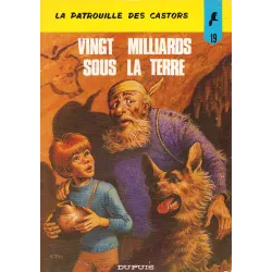 La patrouille des castors (19) - Vingt milliards sous la terre