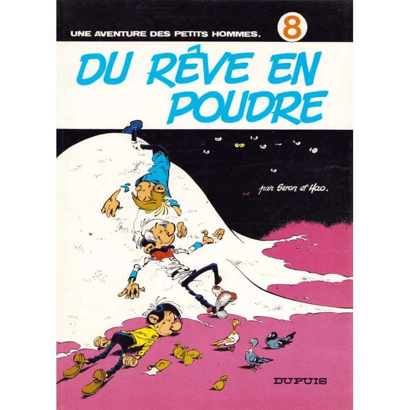 Les petits hommes (8) - Du rêve en poudre