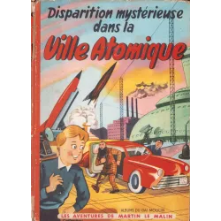 Martin le malin (4) - Disparition mystérieuse dans la ville atomique