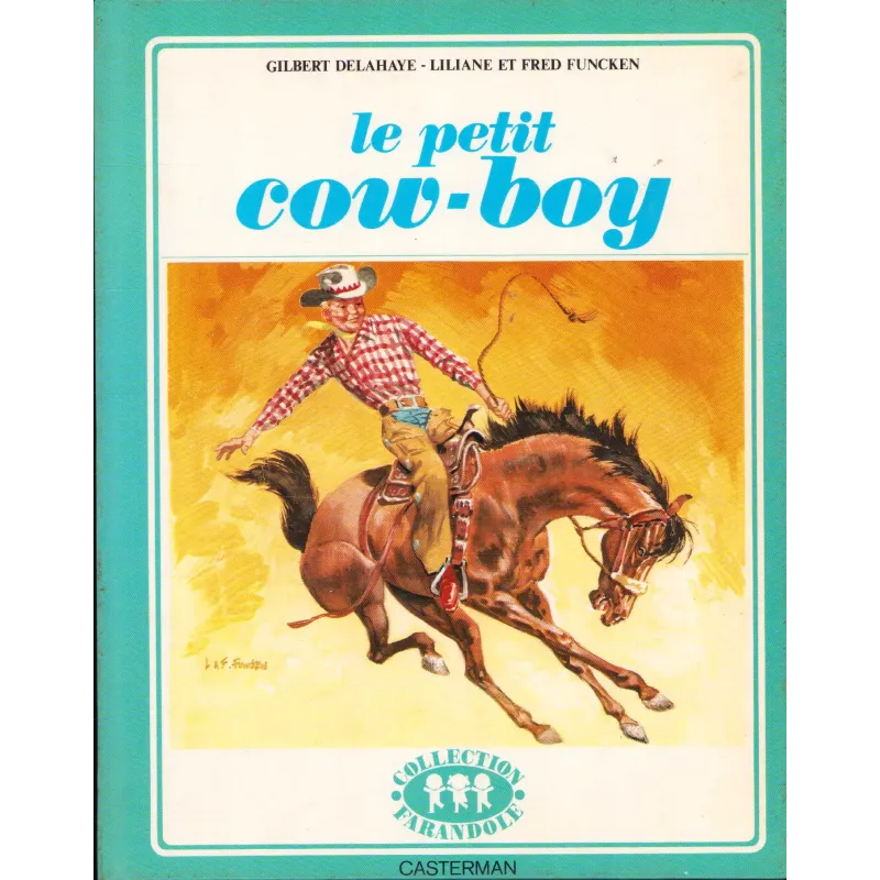 Le petit cow boy (1) - Le petit cow boy