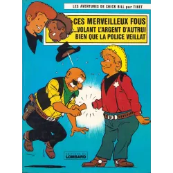 Chick Bill (15) - Ces merveilleux fous volant l'argent d'autrui bien que la police veillat