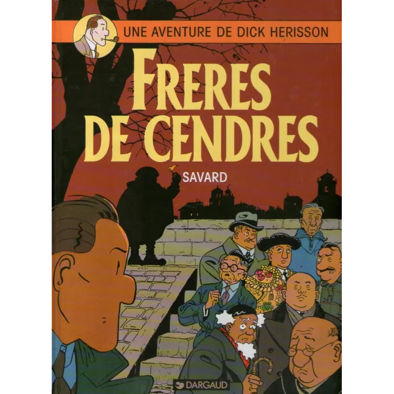 1-dick-herisson-6-freres-de-cendres