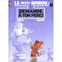 1-le-petit-spirou-7-demande-a-ton-pere