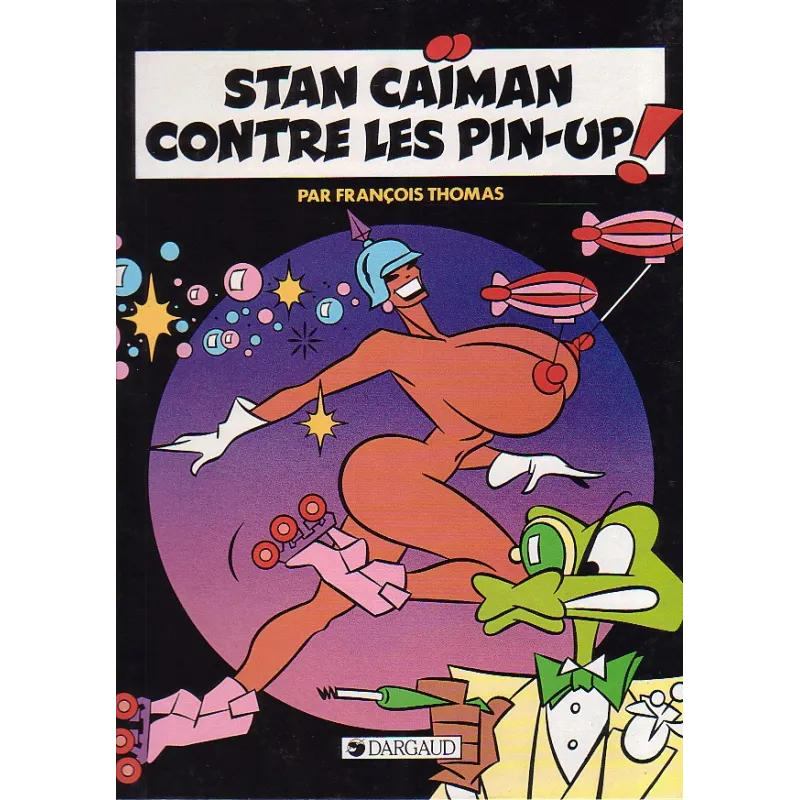 1-stan-caiman-contre-les-pin-up