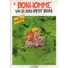 Monsieur Bonhomme (1) - Un si joli petit bois