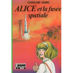 Bibliothèque verte - Alice (47) - Alice et la fusée spatiale