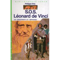 Bibliothèque verte - SOS Léonard de Vinci - Les conquérants de l'impossible